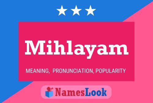 Mihlayam Name Poster