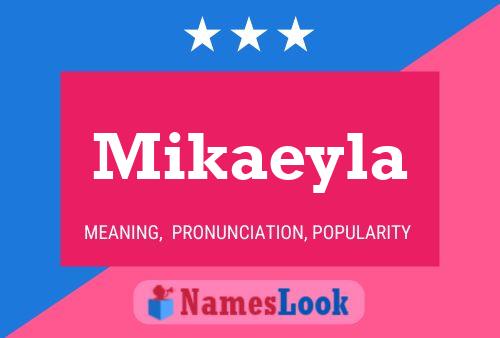 Mikaeyla Name Poster