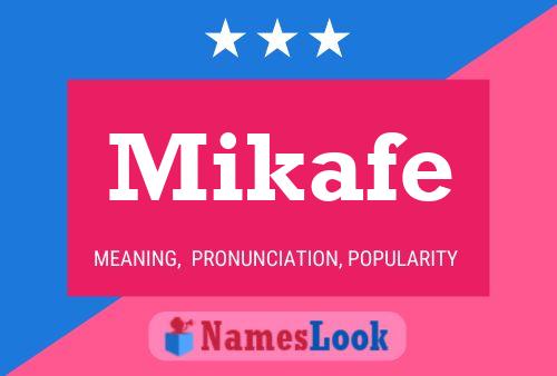 Mikafe Name Poster