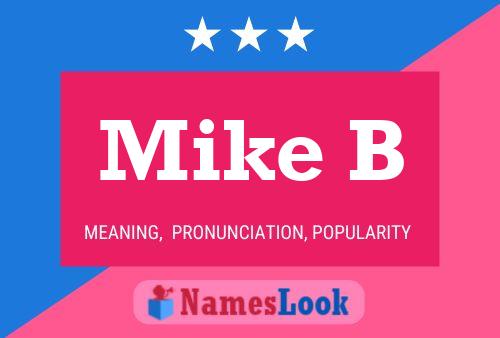 Mike B Name Poster