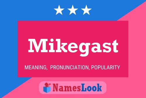 Mikegast Name Poster