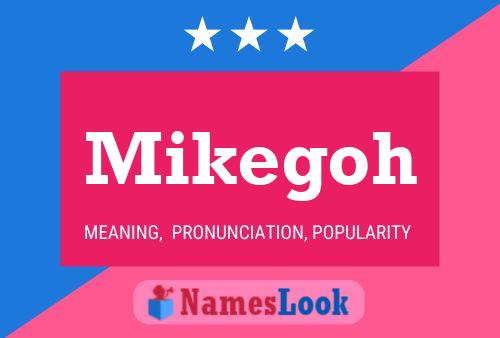 Mikegoh Name Poster