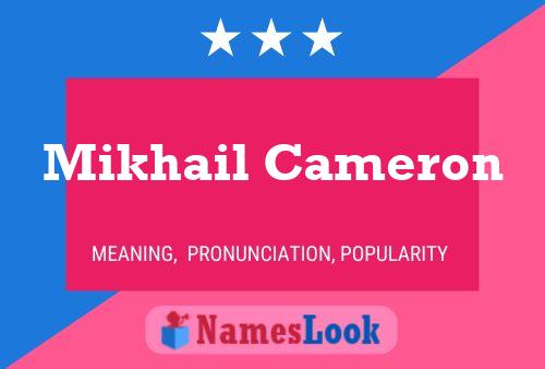 Mikhail Cameron Name Poster