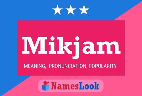 Mikjam Name Poster