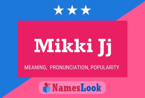 Mikki Jj Name Poster