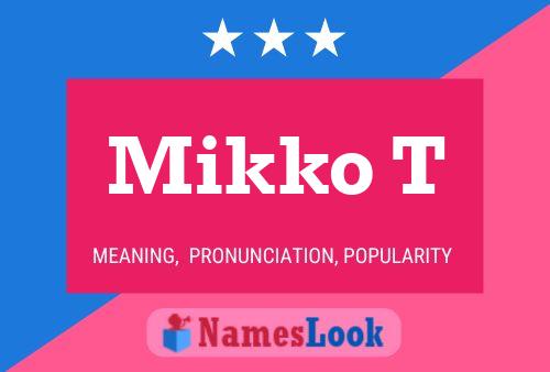 Mikko T Name Poster