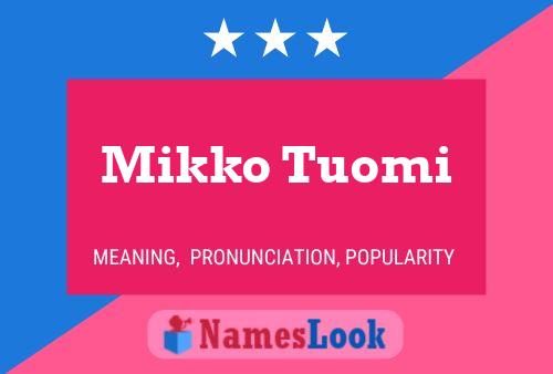 Mikko Tuomi Name Poster