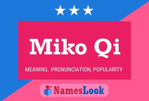 Miko Qi Name Poster