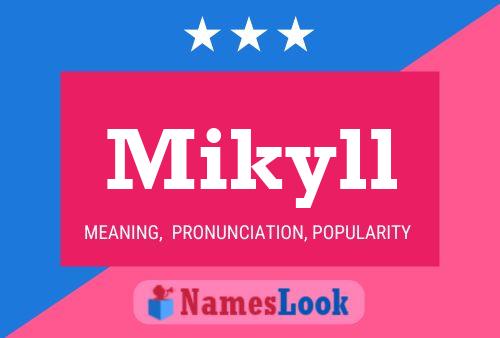 Mikyll Name Poster