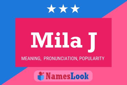 Mila J Name Poster