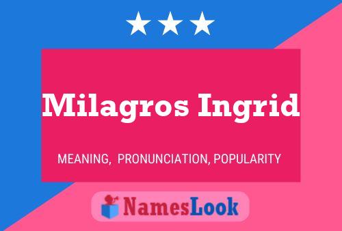 Milagros Ingrid Name Poster