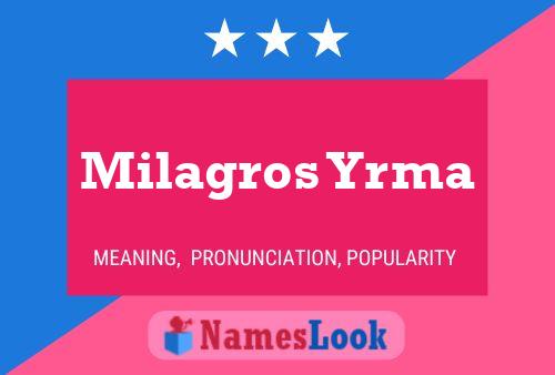 Milagros Yrma Name Poster