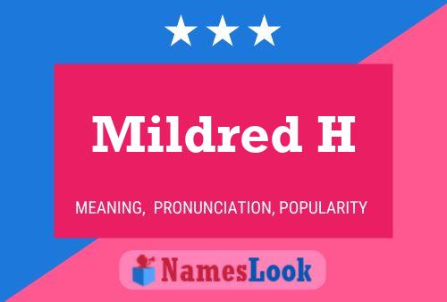 Mildred H Name Poster