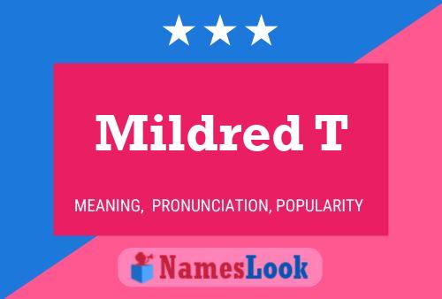 Mildred T Name Poster