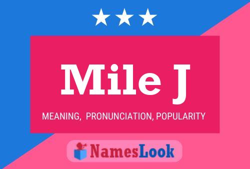 Mile J Name Poster