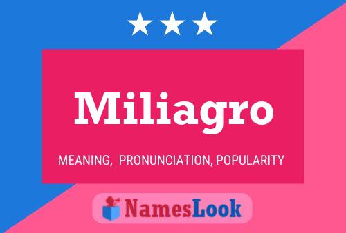 Miliagro Name Poster