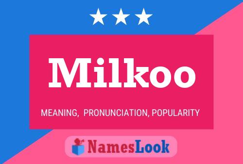 Milkoo Name Poster