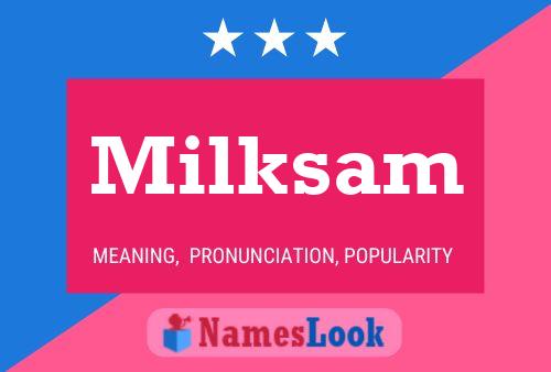 Milksam Name Poster