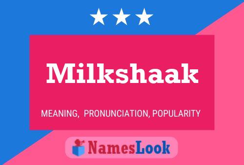 Milkshaak Name Poster