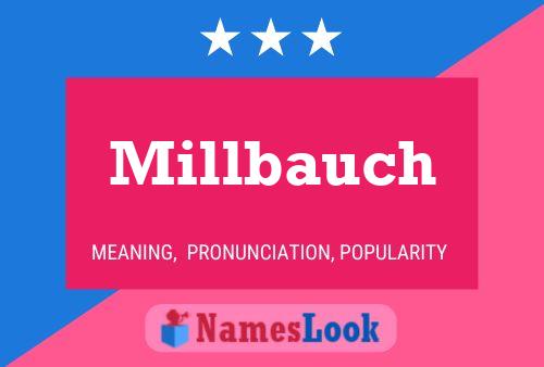 Millbauch Name Poster