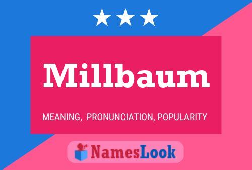 Millbaum Name Poster