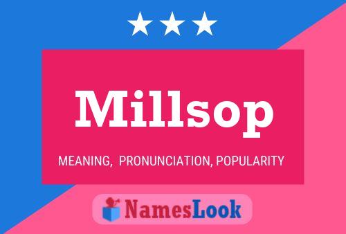 Millsop Name Poster