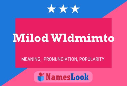 Milod Wldmimto Name Poster