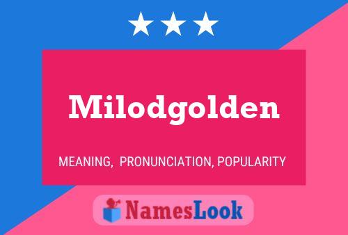 Milodgolden Name Poster