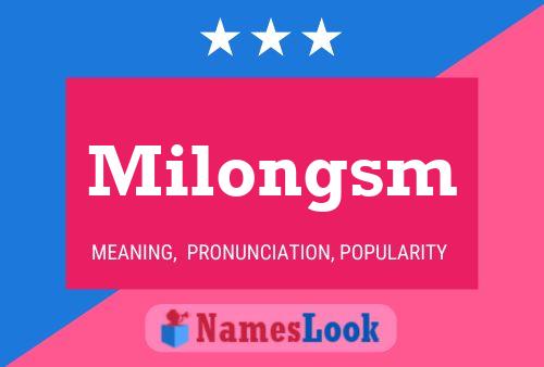 Milongsm Name Poster