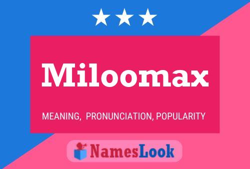 Miloomax Name Poster