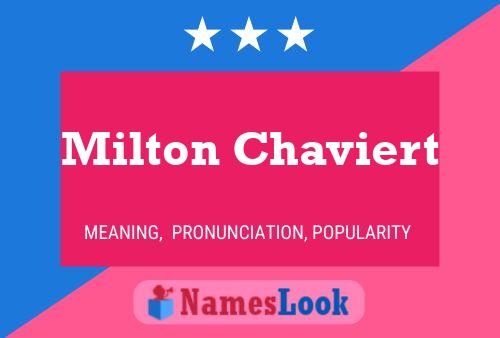 Milton Chaviert Name Poster