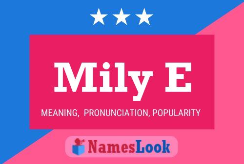 Mily E Name Poster