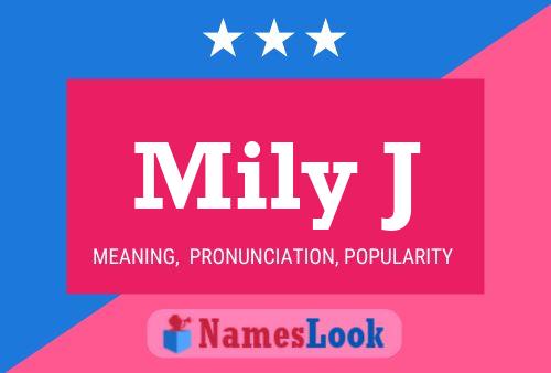 Mily J Name Poster