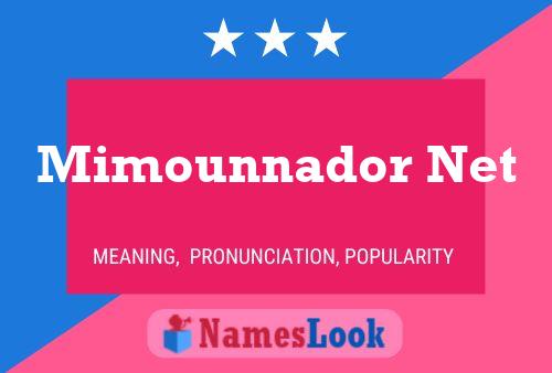 Mimounnador Net Name Poster