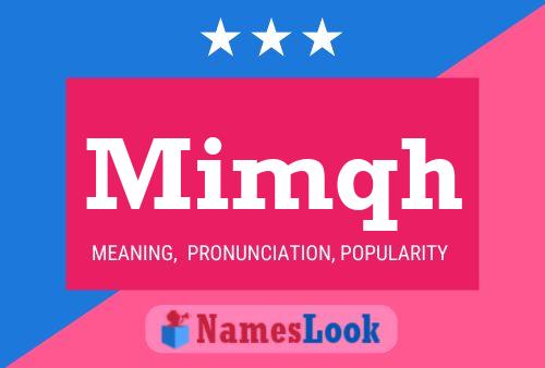 Mimqh Name Poster