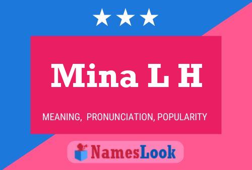 Mina L H Name Poster