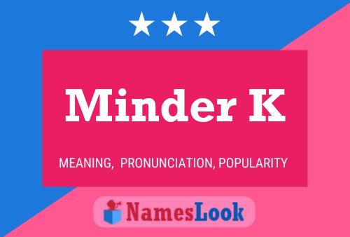 Minder K Name Poster