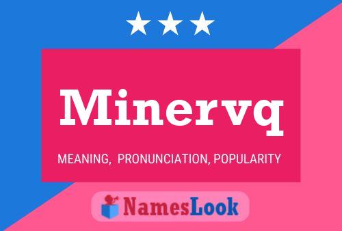 Minervq Name Poster