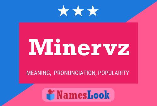 Minervz Name Poster