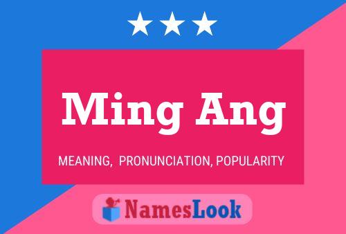 Ming Ang Name Poster