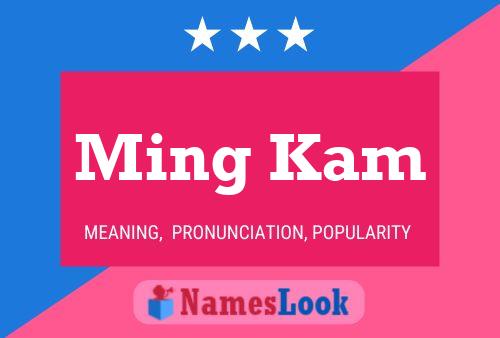 Ming Kam Name Poster