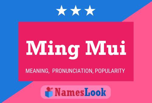 Ming Mui Name Poster