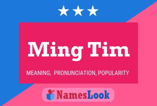 Ming Tim Name Poster