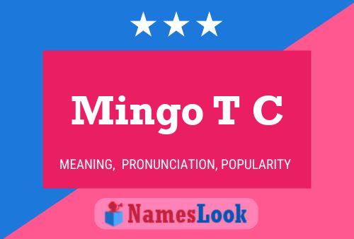 Mingo T C Name Poster