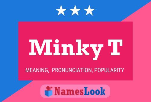 Minky T Name Poster