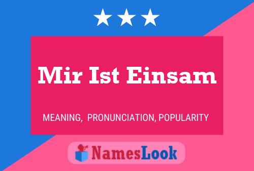 Mir Ist Einsam Name Poster