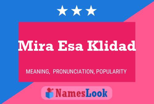 Mira Esa Klidad Name Poster