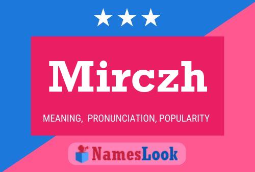 Mirczh Name Poster