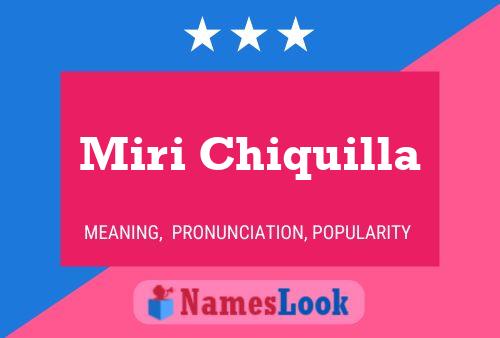 Miri Chiquilla Name Poster