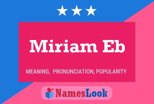 Miriam Eb Name Poster